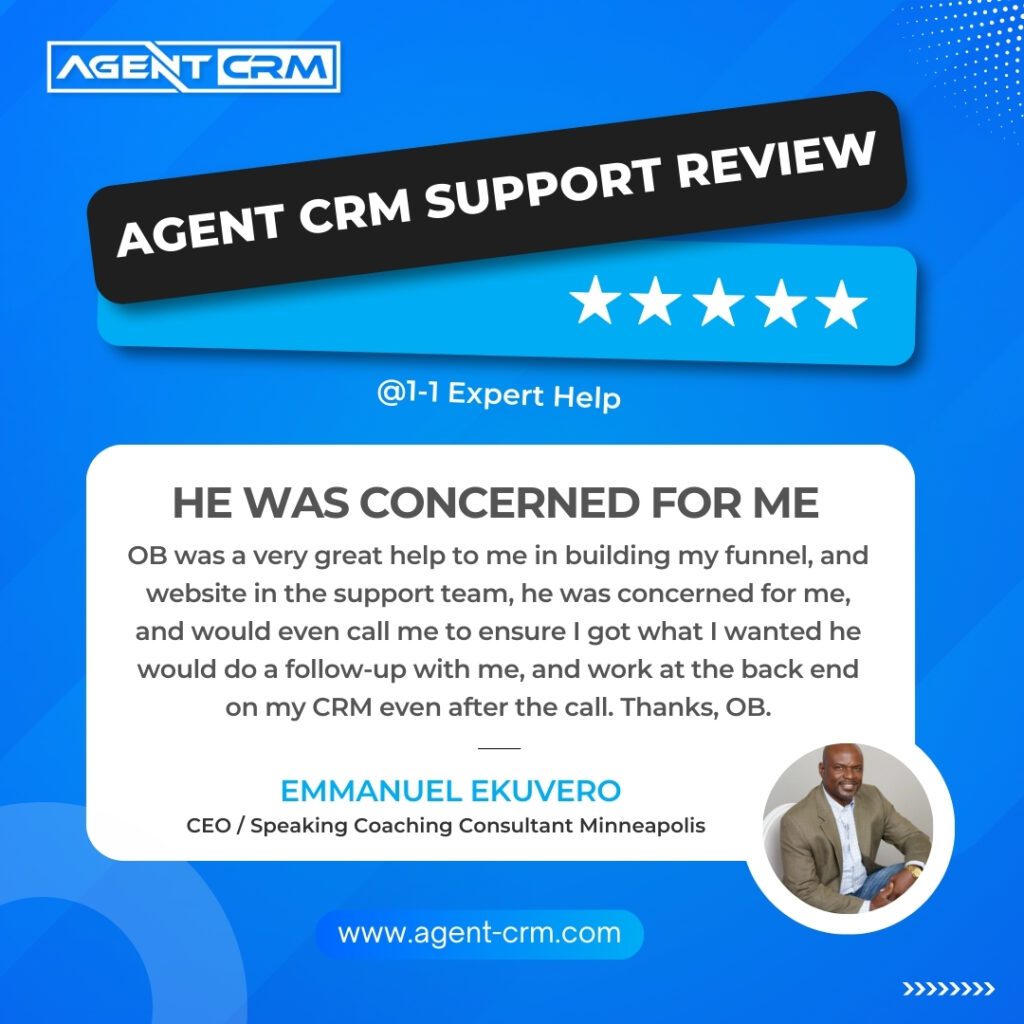 “OB was a very great help to me in building my funnel, and website in the support team, he was concerned for me, and would even call me to ensure I got what I wanted he would do a follow-up with me, and work at the back end on my CRM even after the call. Thanks, OB.”