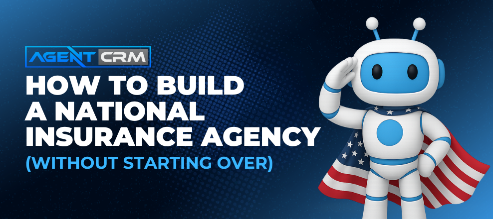 How to Build a National Insurance Agency...