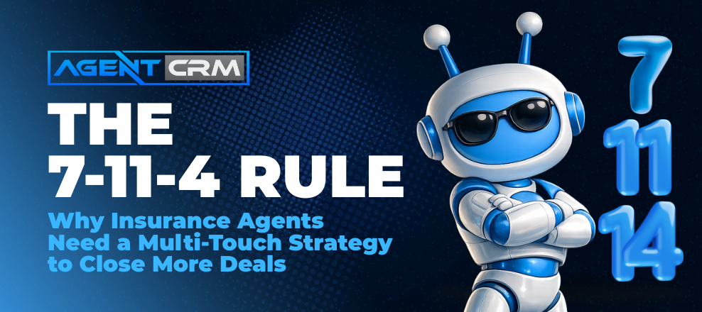 The 7-11-4 Rule: Why Insurance Agents Ne...