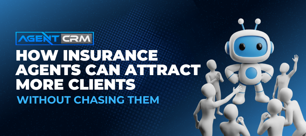 How Insurance Agents Can Attract More Cl...